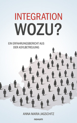Knjiga Integration - wozu? Anna Maria Jagschitz