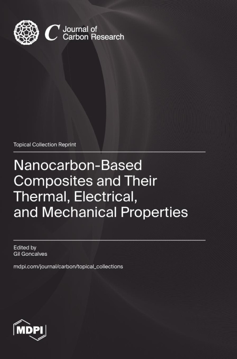 Knjiga Nanocarbon-Based Composites and Their Thermal, Electrical, and Mechanical Properties 