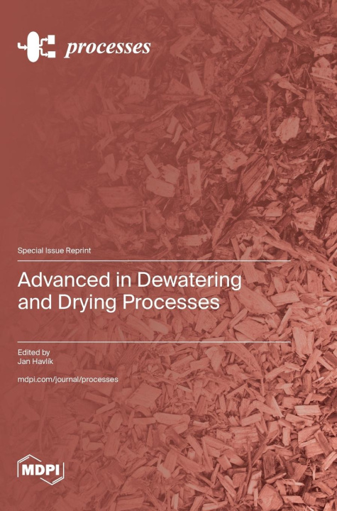 Kniha Advanced in Dewatering and Drying Processes 