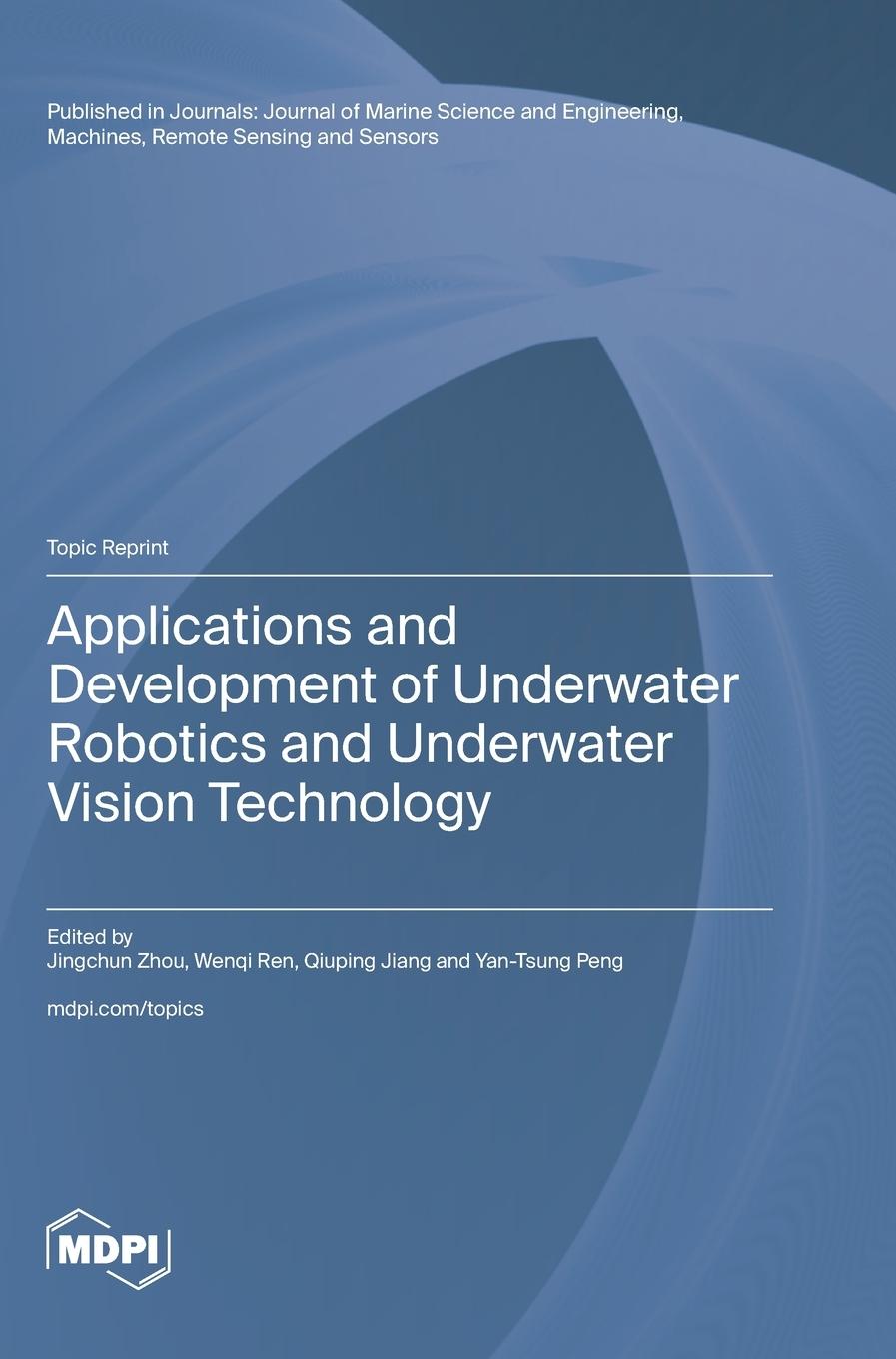 Knjiga Applications and Development of Underwater Robotics and Underwater Vision Technology 