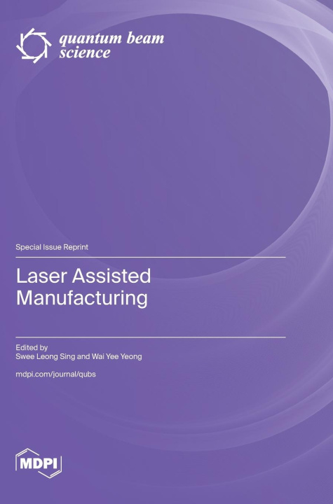 Kniha Laser Assisted Manufacturing 