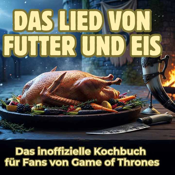 Kniha Das Lied von Futter und Eis 
