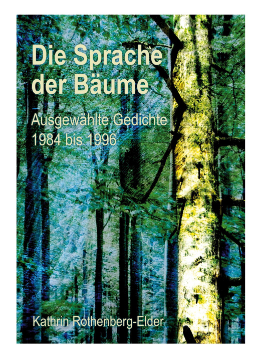 Kniha Die Sprache der Bäume Kathrin Rothenberg-Elder