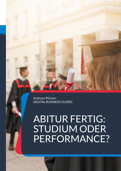 Kniha Abitur fertig: Studium oder Performance? Andreas Pörtner