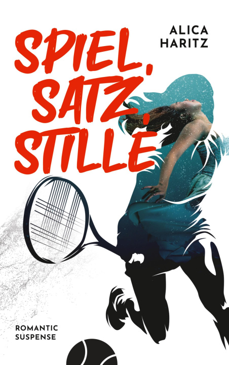 Kniha Spiel, Satz, Stille Alica Haritz