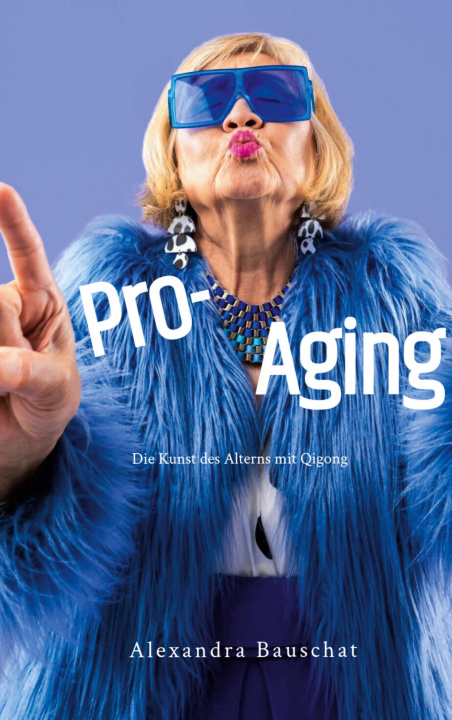 Knjiga Pro-Aging Alexandra Bauschat