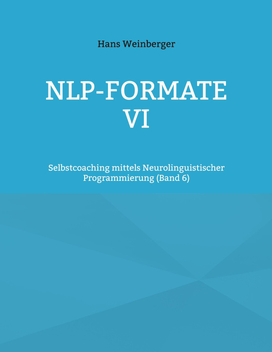 Kniha NLP-Formate VI Hans Weinberger