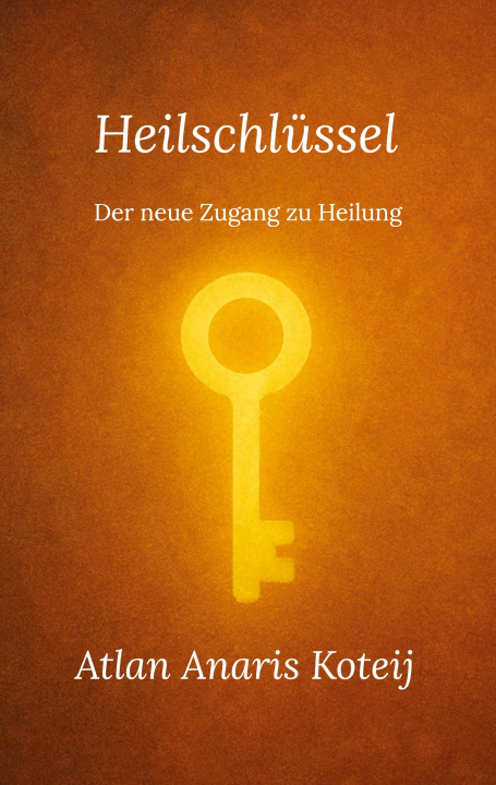 Knjiga Heilschlüssel Atlan Anaris Koteij