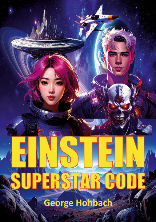 Knjiga Einstein Superstar Code George Hohbach