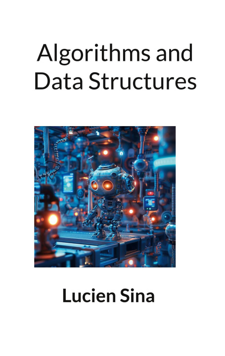 Knjiga Algorithms and Data Structures Lucien Sina