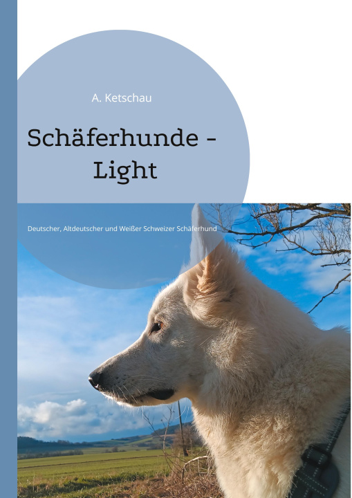 Kniha Schäferhunde - Light A. Ketschau