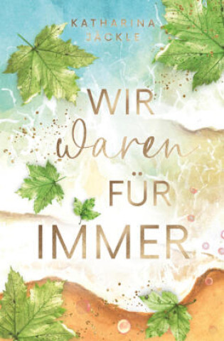 Knjiga Wir waren für immer Katharina Jäckle
