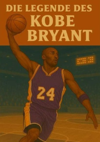 Book Die Legende des Kobe Bryant Anton Bauer