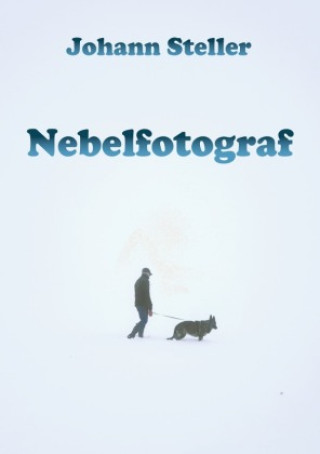 Kniha Nebelfotograf Johann Steller