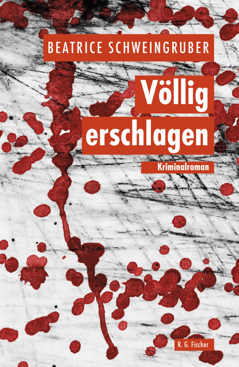Knjiga Völlig erschlagen Beatrice Schweingruber