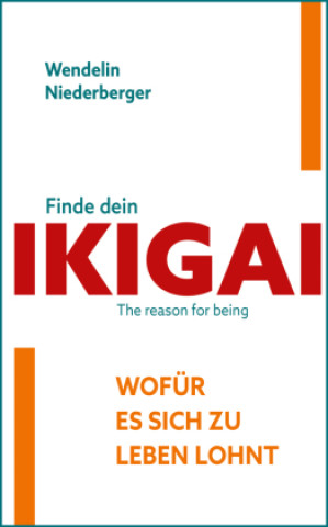 Knjiga Finde dein IKIGAI Wendelin Niederberger