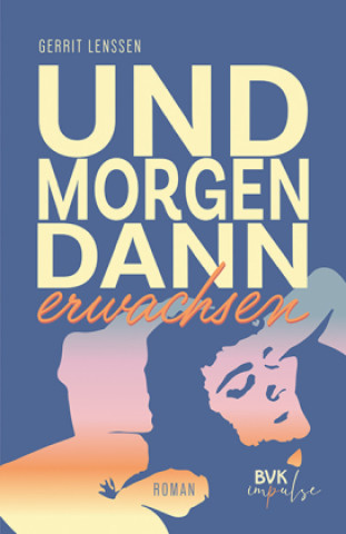 Knjiga Und morgen dann erwachsen Gerrit Lenssen