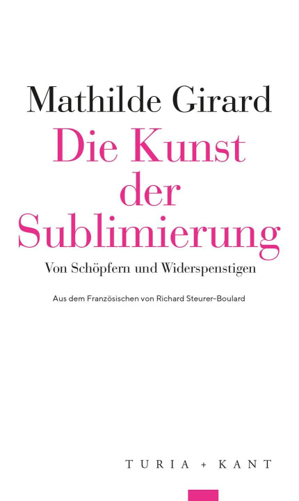 Kniha Die Kunst der Sublimierung Richard Steurer-Boulard