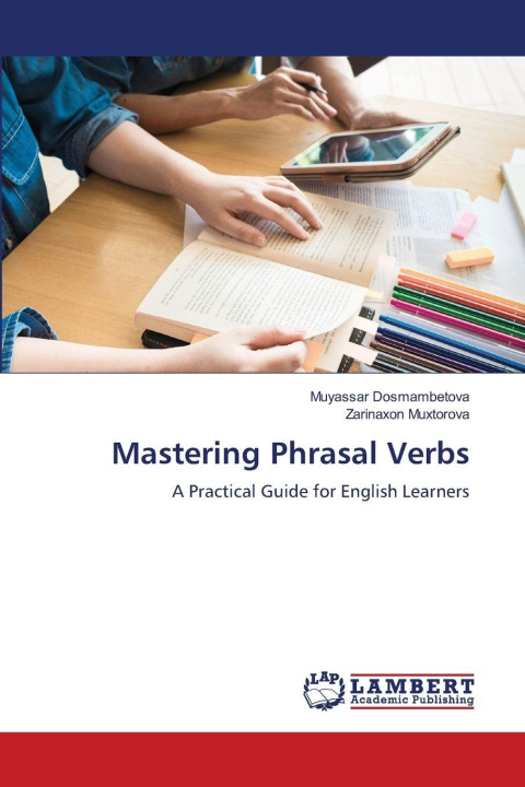 Kniha Mastering Phrasal Verbs Zarinaxon Muxtorova