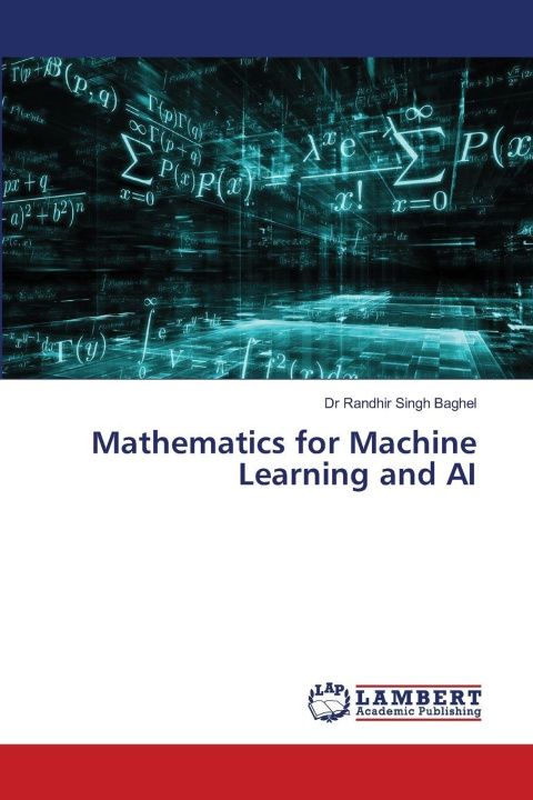 Knjiga Mathematics for Machine Learning and AI Dr Randhir Singh Baghel
