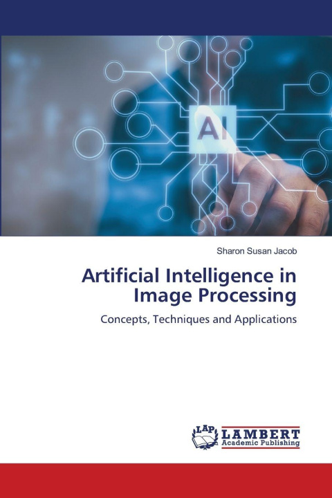 Knjiga Artificial Intelligence in Image Processing Sharon Susan Jacob
