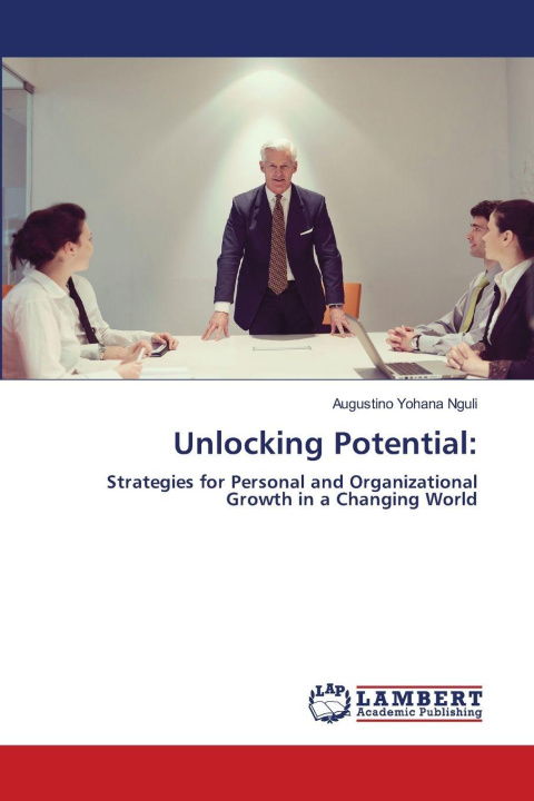 Kniha Unlocking Potential: Augustino Yohana Nguli