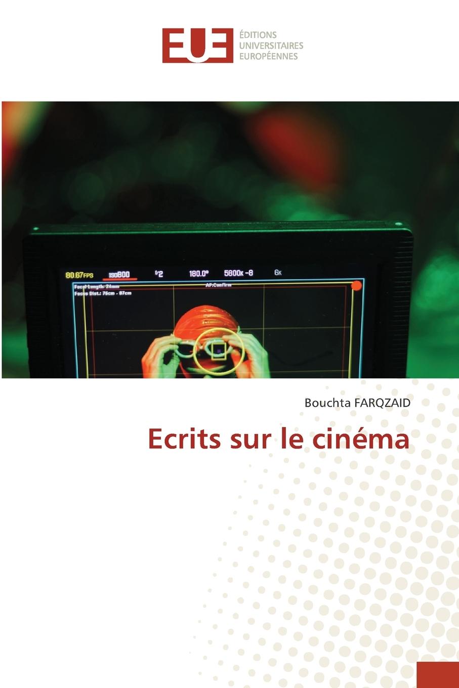 Kniha Ecrits sur le cinéma Bouchta Farqzaid