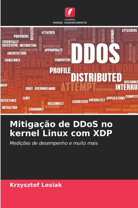 Kniha Mitigação de DDoS no kernel Linux com XDP Krzysztof Lesiak