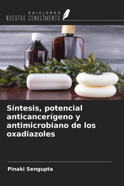 Kniha Síntesis, potencial anticancerígeno y antimicrobiano de los oxadiazoles 
