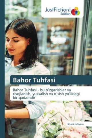 Книга Bahor Tuhfasi Sitora Julliyeva