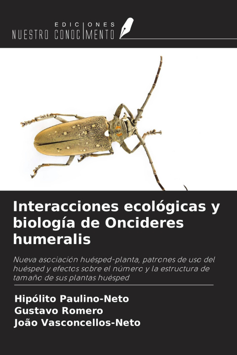 Kniha Interacciones ecológicas y biología de Oncideres humeralis Gustavo Romero