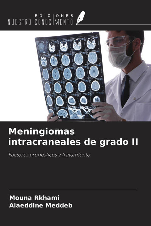 Knjiga Meningiomas intracraneales de grado II Alaeddine Meddeb