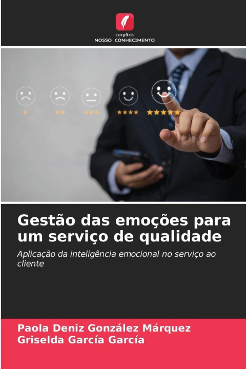 Kniha Gestão das emoções para um serviço de qualidade Paola Deniz González Márquez