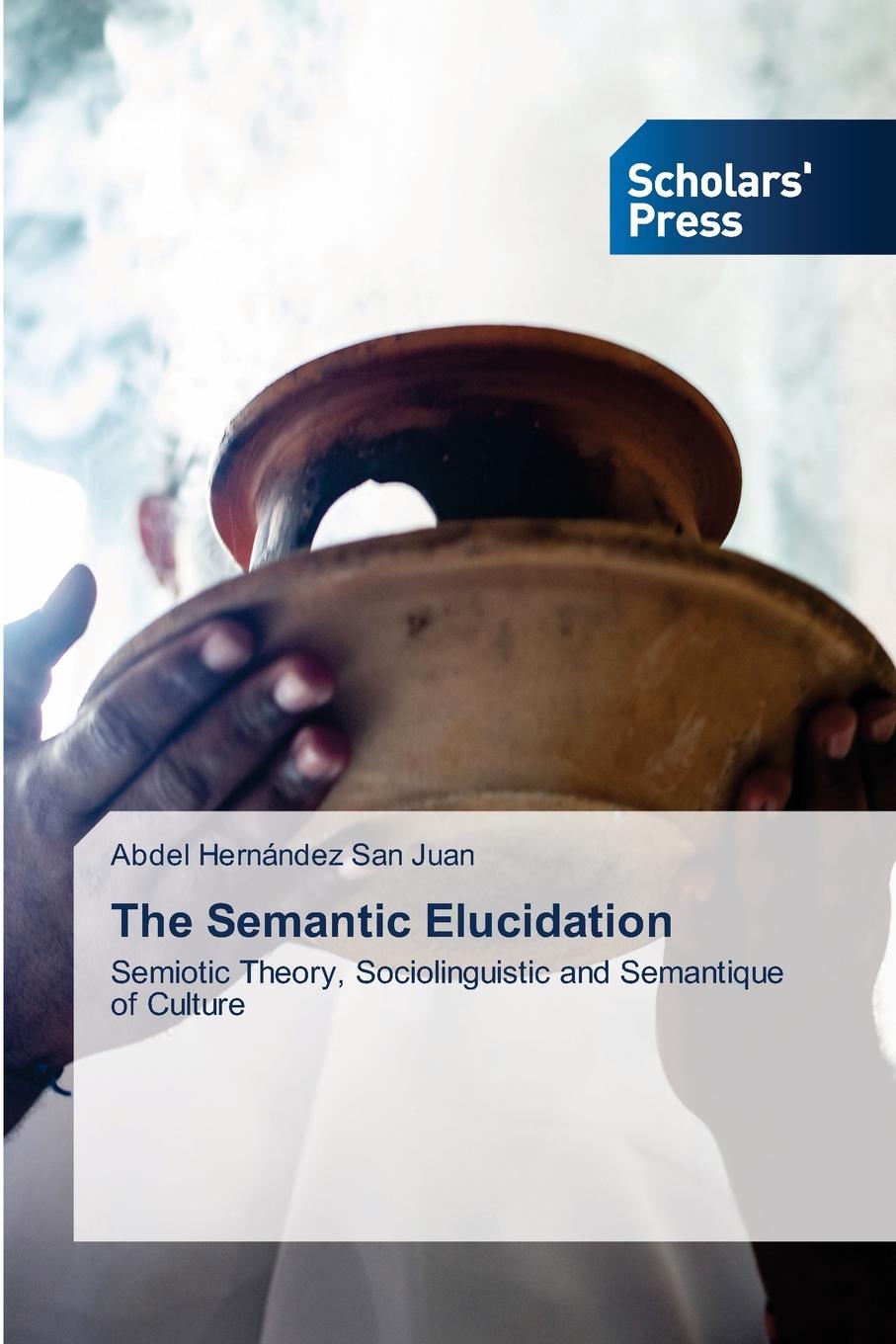Knjiga The Semantic Elucidation Abdel Hernández San Juan