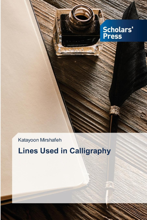 Kniha Lines Used in Calligraphy Katayoon Mirshafeh