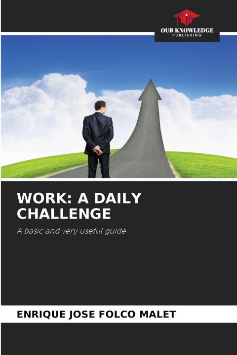 Kniha WORK: A DAILY CHALLENGE ENRIQUE JOSE FOLCO MALET