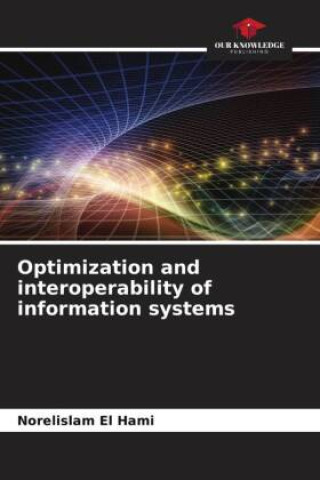 Knjiga Optimization and interoperability of information systems Norelislam El Hami