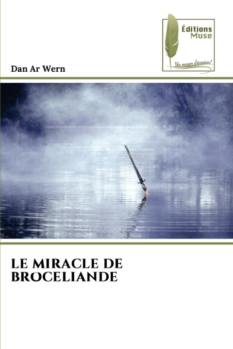 Boek LE MIRACLE DE BROCELIANDE Dan Ar Wern