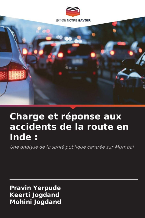 Knjiga Charge et réponse aux accidents de la route en Inde : Keerti Jogdand