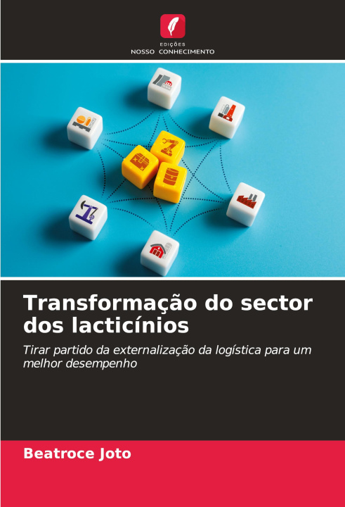Kniha Transformação do sector dos lacticínios Beatroce Joto