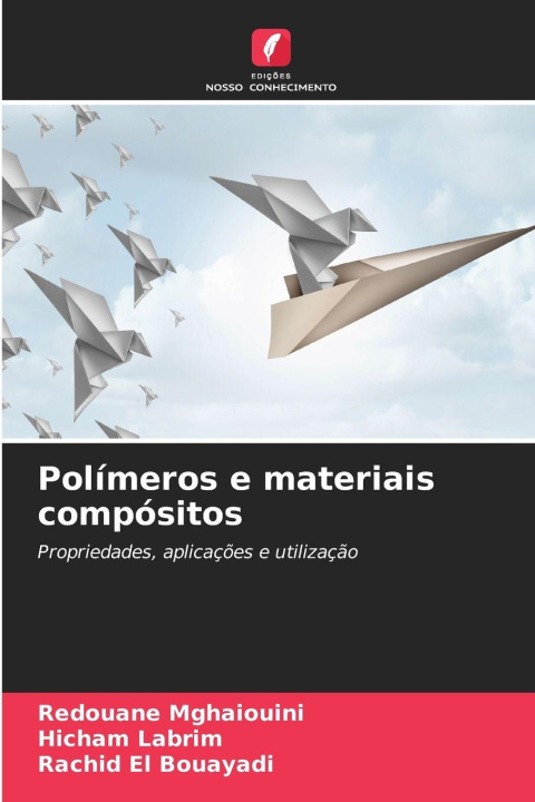 Kniha Polímeros e materiais compósitos Hicham Labrim