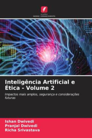Libro Inteligência Artificial e Ética - Volume 2 Ishan Dwivedi