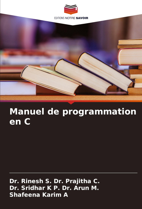 Kniha Manuel de programmation en C Sridhar K P. Arun M.