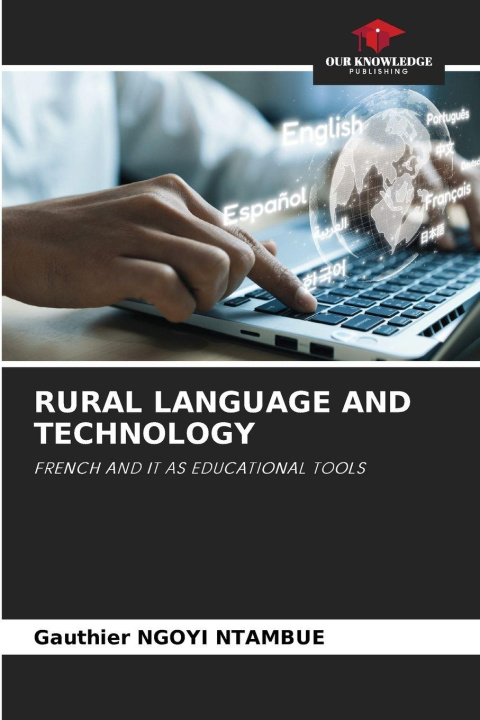 Knjiga RURAL LANGUAGE AND TECHNOLOGY Gauthier NGOYI NTAMBUE