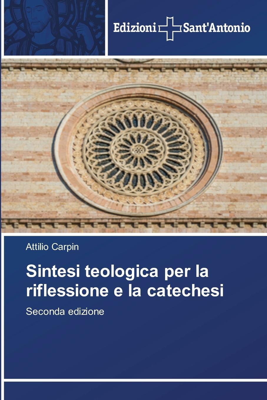 Knjiga Sintesi teologica per la riflessione e la catechesi Attilio Carpin