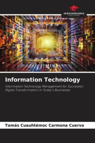 Knjiga Information Technology Tomás Cuauhtémoc Carmona Cuervo