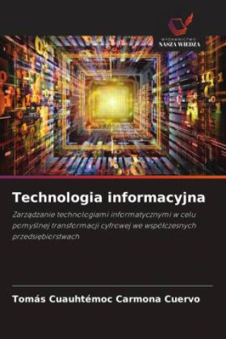 Knjiga Technologia informacyjna Tomás Cuauhtémoc Carmona Cuervo