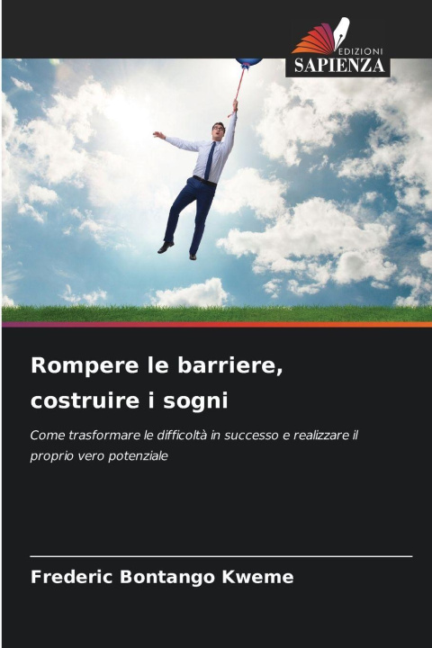 Knjiga Rompere le barriere, costruire i sogni Frederic Bontango Kweme