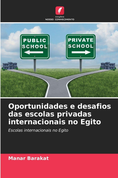 Knjiga Oportunidades e desafios das escolas privadas internacionais no Egito Manar Barakat