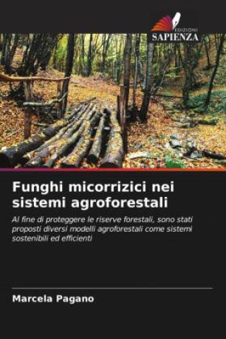 Kniha Funghi micorrizici nei sistemi agroforestali Marcela Pagano